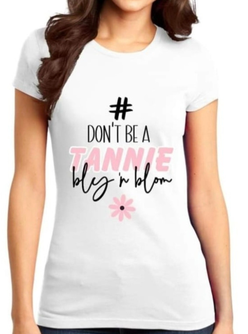 (2de Asem)"Don't be a tannie,be a blom" hempie